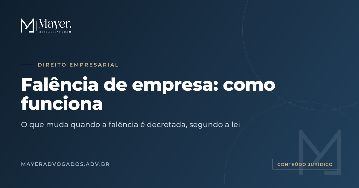 Artigo sobre Empresarial: Falência: o que ocorre quando é decretada pela empresa.