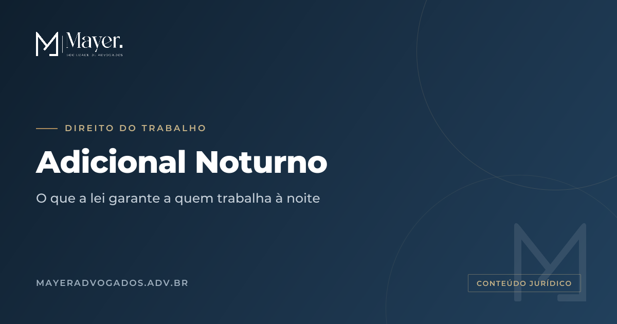 Artigo sobre Trabalhista: Adicional Noturno: o que a lei fala sobre esse direito
