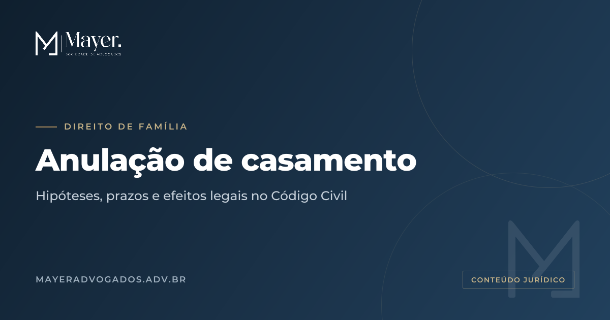 Anulação de casamento: Hipóteses e efeitos legais